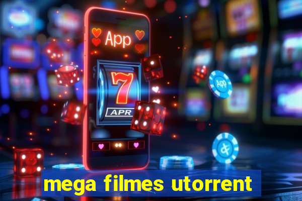 mega filmes utorrent